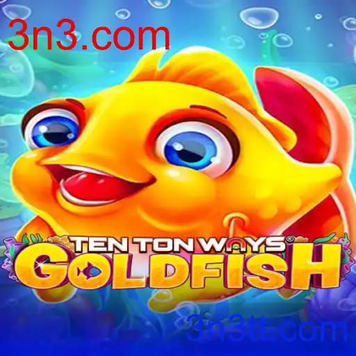TenTonWaysGoldfish